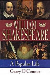 William Shakespeare: A Popular Life (Paperback)