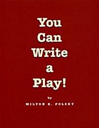 You Can Write a Play! (Paperback)