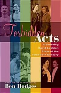 Forbidden Acts: Pioneering Gay & Lesbian Plays of the 20th Century (Paperback)