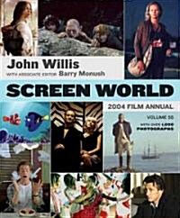 Screen World: 2004 Film Annual; Volume 55 (Paperback)