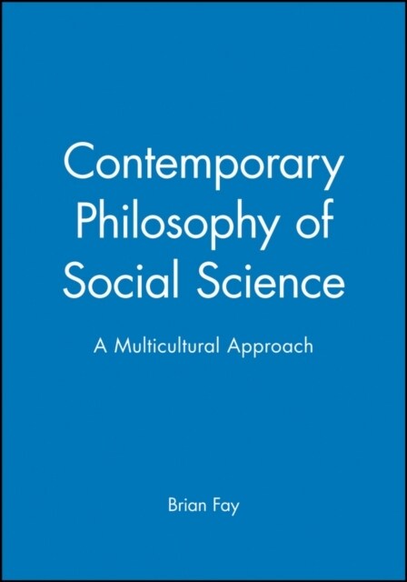 Contemporary Philosophy of Social Science : A Multicultural Approach (Paperback)