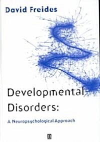 Developmental Disorders - A Neuropsychological Approach (Hardcover)