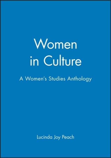 Women in Culture : A Womens Studies Anthology (Hardcover)