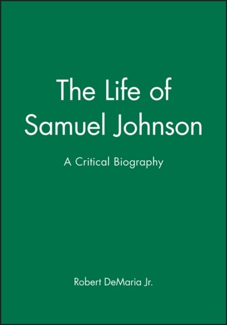 The Life of Samuel Johnson : A Critical Biography (Paperback)