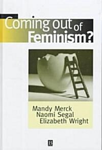 Coming Out of Feminism? (Hardcover)