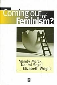 Coming Out of Feminism? (Paperback)