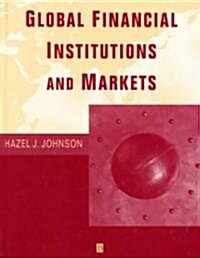 Global Financial Institutions and Markets (Hardcover)