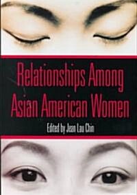Relationships Among Asian American Women (Hardcover)