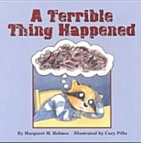 A Terrible Thing Happened (Paperback)