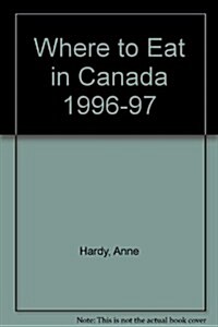 Where to Eat in Canada 1996-97 (Paperback)