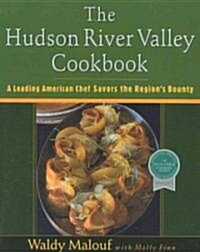 The Hudson River Valley Cookbook: A Leading American Chef Savors the Regions Bounty (Paperback, Revised)