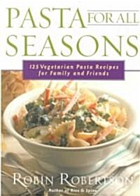 Pasta for All Seasons (Hardcover)