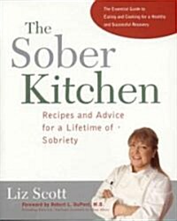 Sober Kitchen: Recipes and Advice for a Lifetime of Sobriety (Paperback)