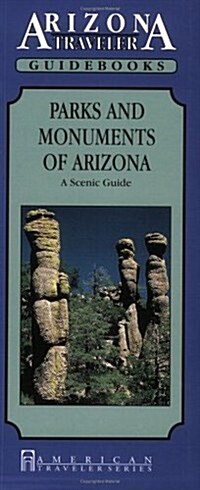 Parks and Monuments of Arizona: A Scenic Guide (Paperback)