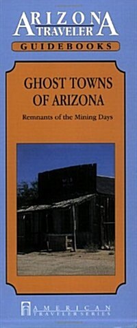 Ghost Towns Arizona (Paperback)