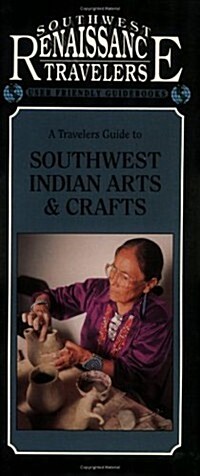 A Travelers Guide to Southwest Indian Arts & Crafts (Paperback)