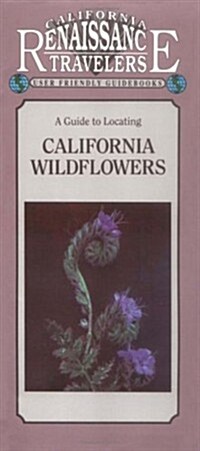 Guide to Locating California Wildflowers (Uk) (Paperback, UK)