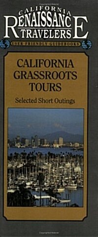California Grassroots Tours: Selected Short Outings (Paperback, UK)