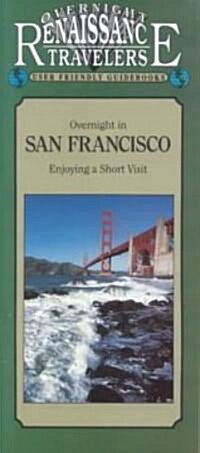 Overnight in San Francisco - Enjoying a Short Visit (Paperback, UK)