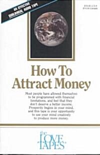 How to Attract Money (Audio Cassette)
