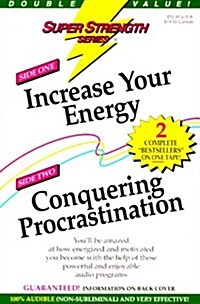 Increase Your Energy + Conquer Procrastination (Audio Cassette)