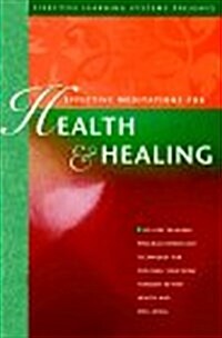 Effective Meditations for Health and Healing (Audio Cassette)