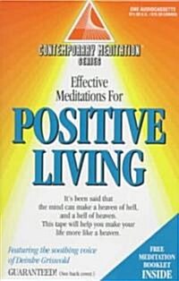Effective Meditations for Positive Living (Audio Cassette)