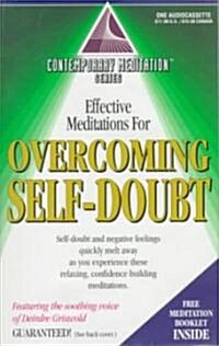 Effective Meditations for Overcoming Self-Doubt (Audio Cassette)