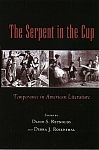 The Serpent in the Cup: Temperance in American Literature (Paperback)