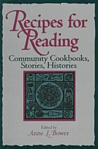 Recipes for Reading: Community Cookbooks, Stories, Histories (Paperback)