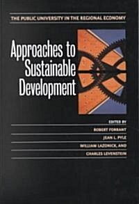 Approaches to Sustainable Development: The Public University in the Regional Economy (Paperback)