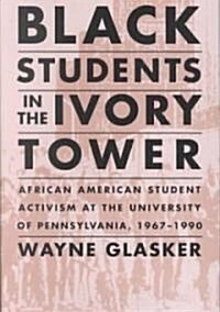 Black Students in the Ivory Tower (Hardcover)