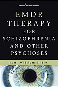 EMDR Therapy for Schizophrenia and Other Psychoses (Paperback, 1)