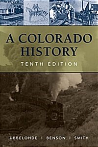 A Colorado History, 10th Edition (Paperback, 10, Revised)