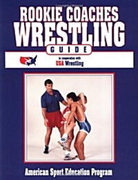 Rookie Coaches Wrestling Guide (Paperback)