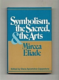 Symbolism, the Sacred, and the Arts (Hardcover)