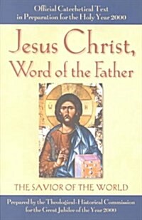 Jesus Christ, Word of the Father (Paperback)