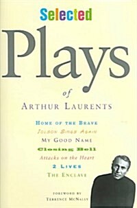 Selected Plays of Arthur Laurents (Hardcover)