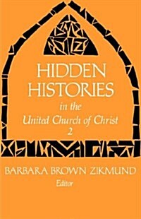 Hidden Histories in the United Church of Christ 2 (Paperback)
