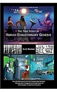 The True Story of Human Evolutionary Genesis (Paperback)