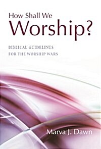How Shall We Worship? (Paperback)