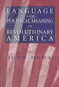 Language and Political Meaning in Revolutionary America (Hardcover)