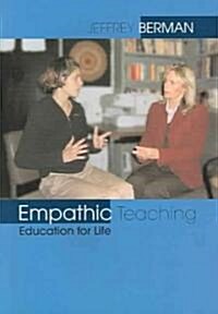 Empathic Teaching: Education for Life (Paperback)