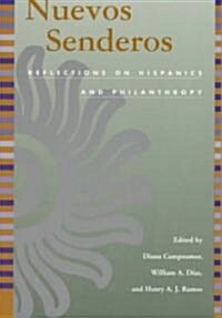 Nuevos Senderos: Reflections on Hispanics and Philanthropy (Paperback)