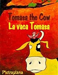Tomasa the Cow/La Vaca Tomasa (Paperback)