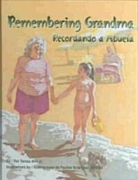 Remembering Grandma / Recordando a Abuela (Hardcover)