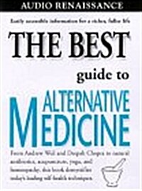 The Best Guide to Alternative Medicine (Cassette, Abridged)