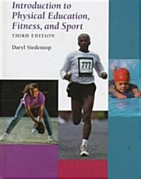 Introduction to Physical Education, Fitness, and Sport (Hardcover, 3rd, Subsequent)