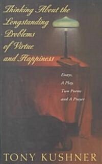 Thinking about the Longstanding Problems of Virtue: Essays, a Play, Two Poems and a Prayer (Hardcover)