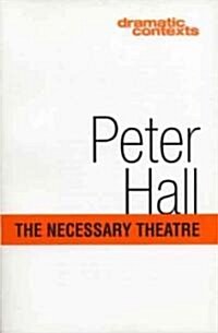 The Necessary Theatre (Paperback)